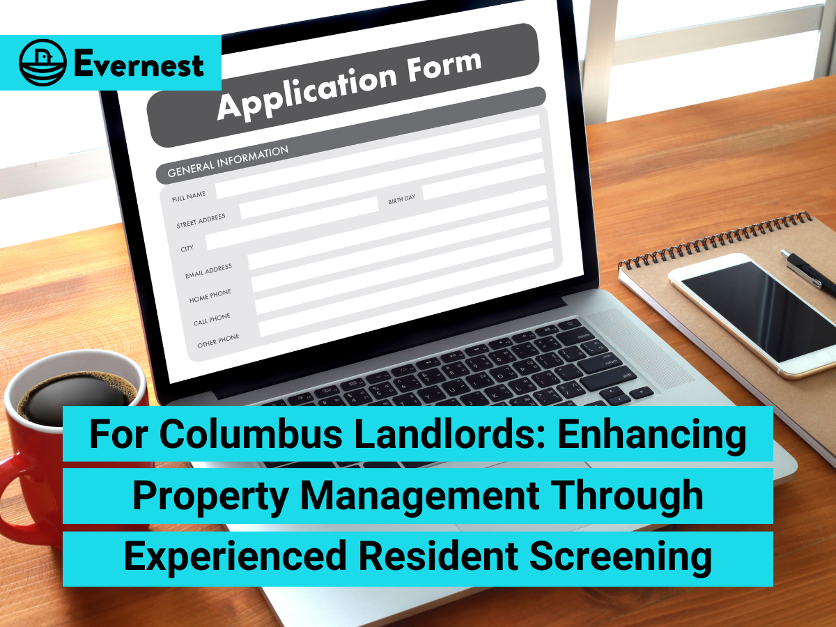 For Columbus Landlords: Enhancing Property Management Through Experienced Resident Screening