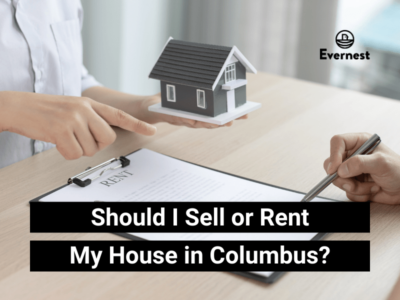 Should I Sell or Rent My House in Columbus?